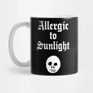 Allergic To Sunlight Mug